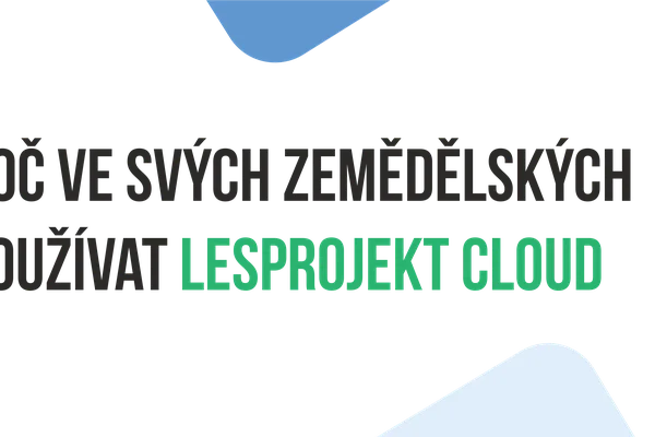 6 důvodů, proč ve svých zemědělských aplikacích používat Lesprojekt cloud