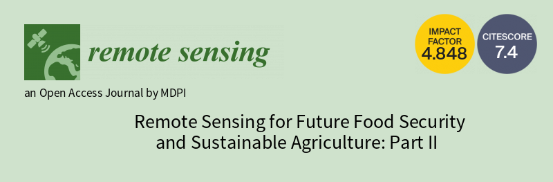 Remote Sensing for Future Food Security and Sustainable Agriculture: Part II